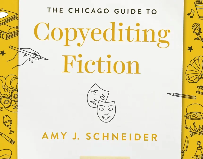 Book Review: The Chicago Guide to Copyediting Fiction by Amy J. Schneider